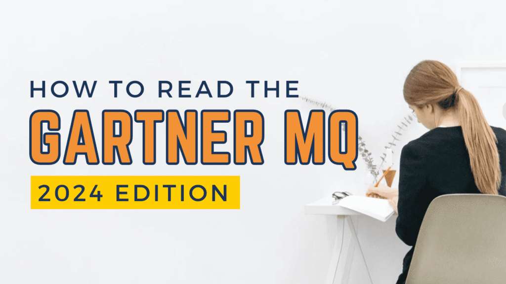 How to Read the Gartner MQ and CC – 2024 Edition
